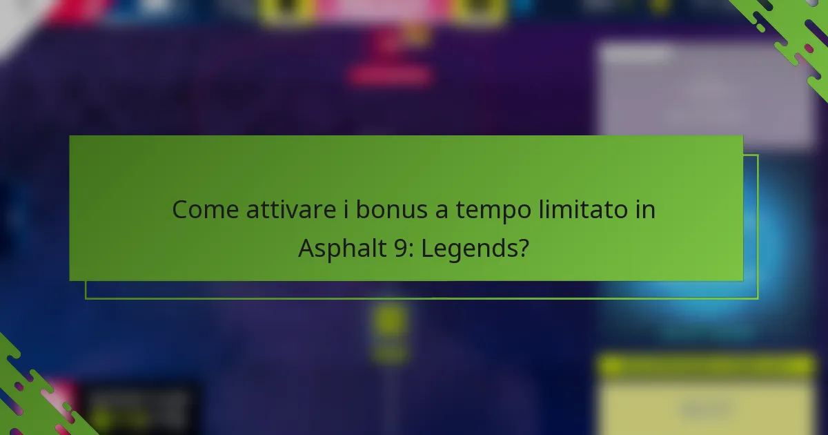 Come attivare i bonus a tempo limitato in Asphalt 9: Legends?