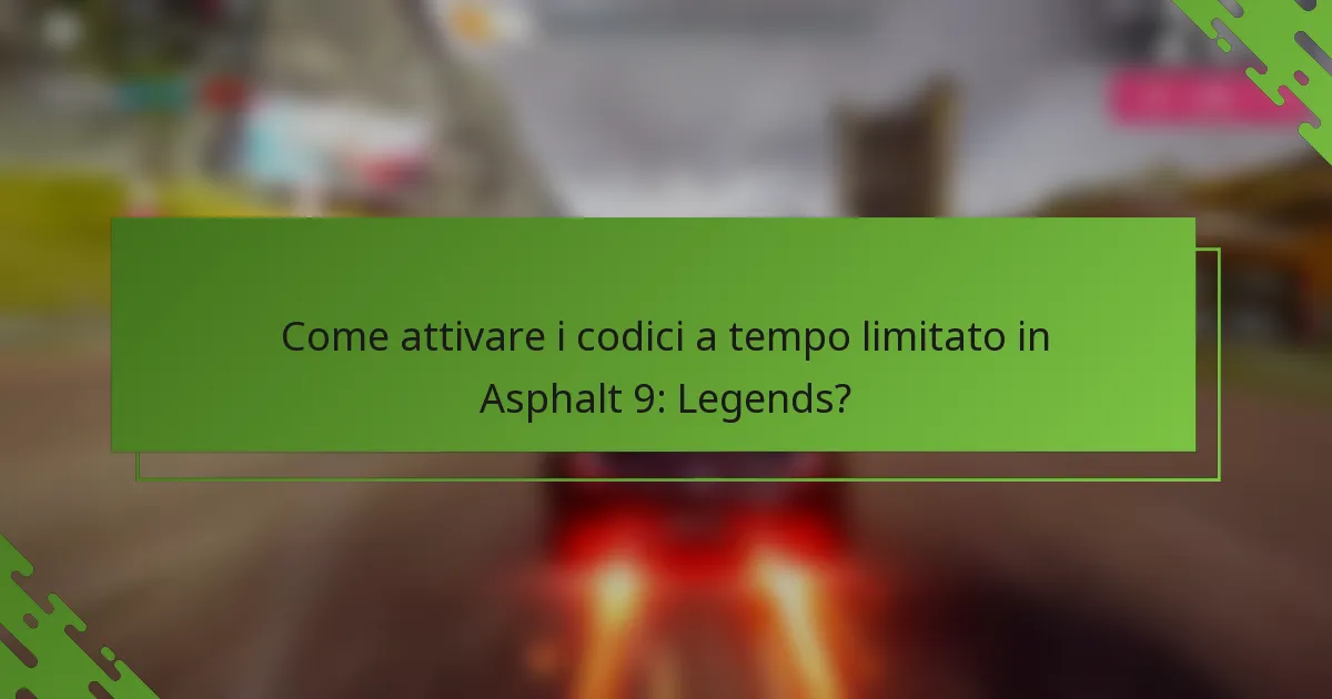 Come attivare i codici a tempo limitato in Asphalt 9: Legends?