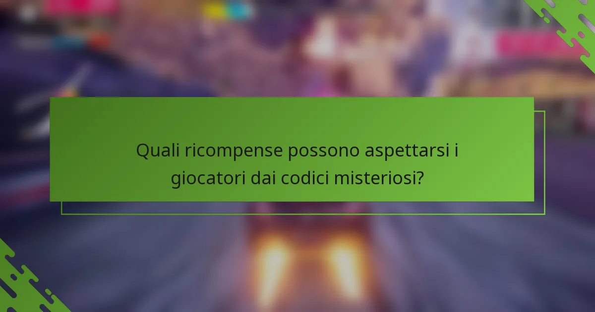 Quali ricompense possono aspettarsi i giocatori dai codici misteriosi?