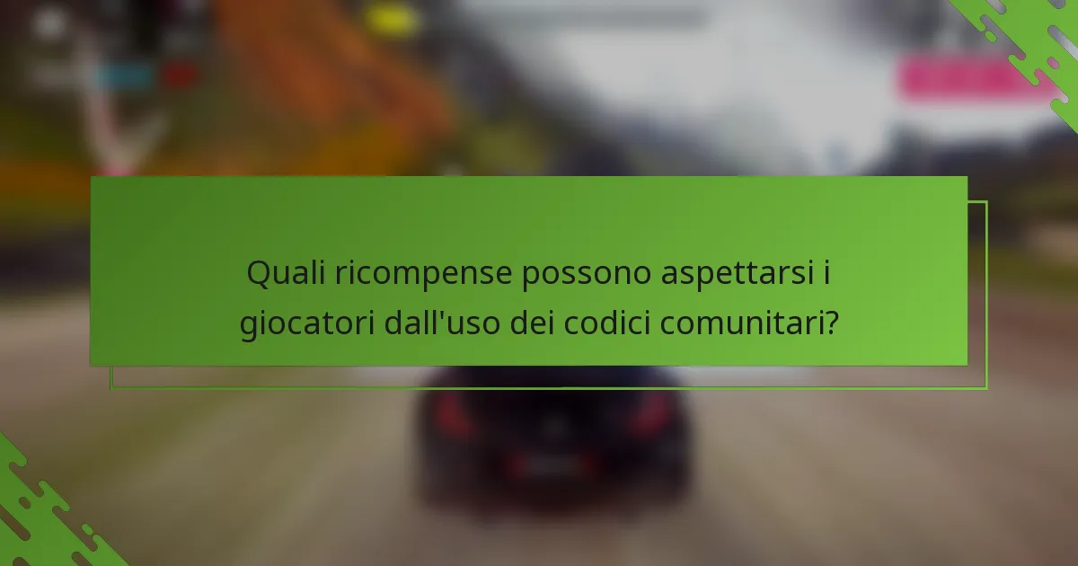 Quali ricompense possono aspettarsi i giocatori dall'uso dei codici comunitari?