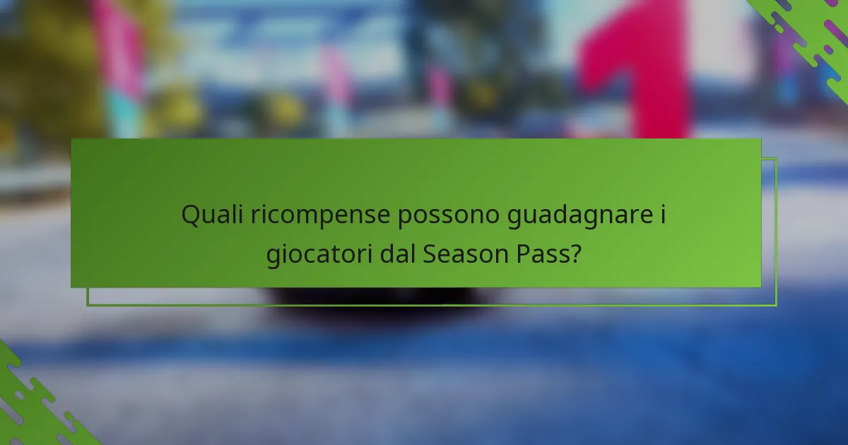Quali ricompense possono guadagnare i giocatori dal Season Pass?