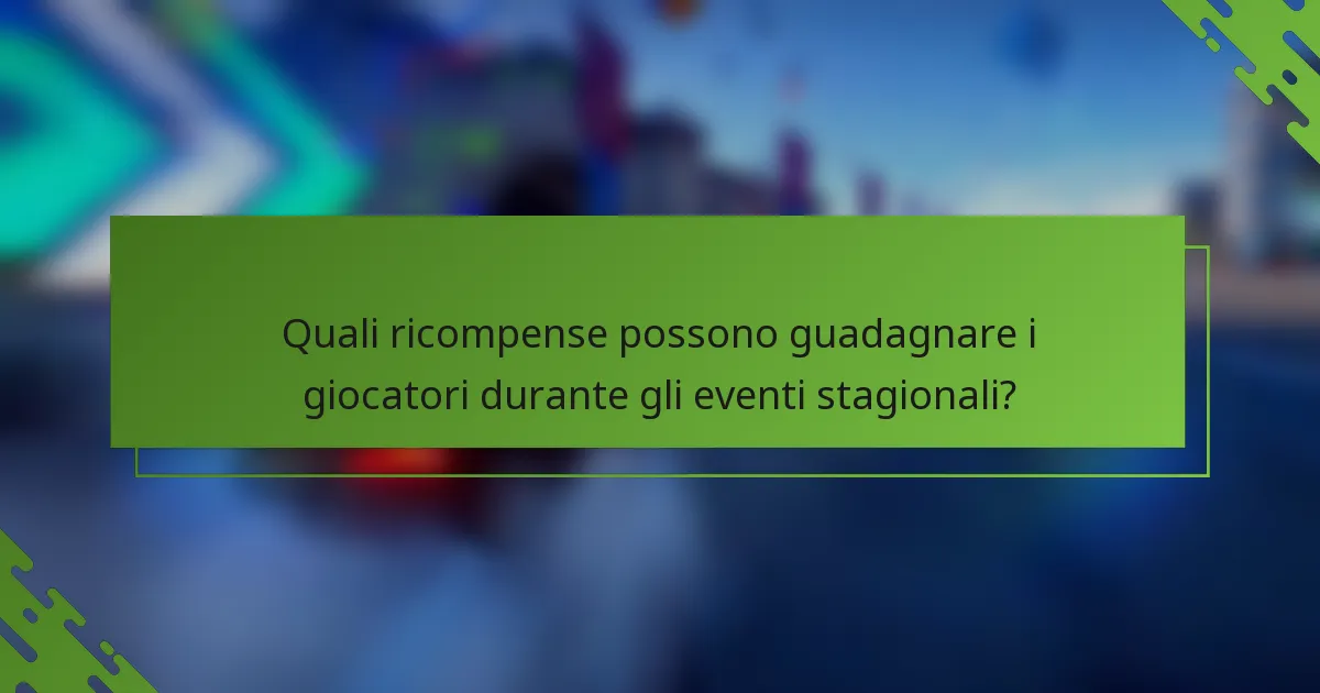 Quali ricompense possono guadagnare i giocatori durante gli eventi stagionali?